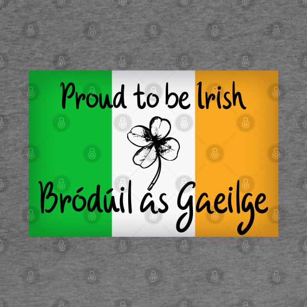 Proud to be Irish by Designs by Dyer